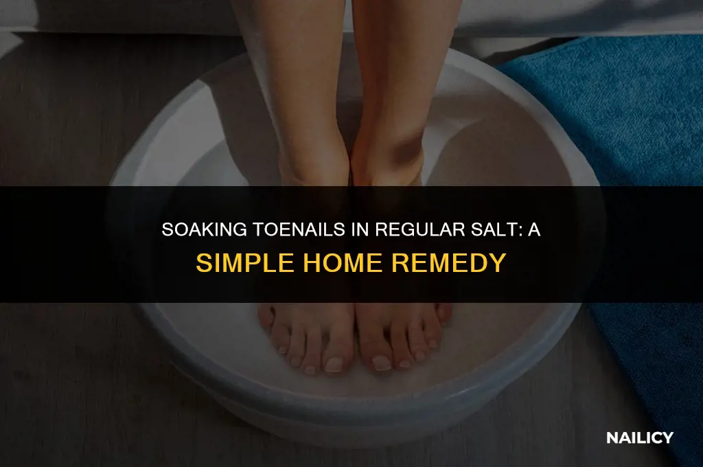 can i soak toe nails n regular salt