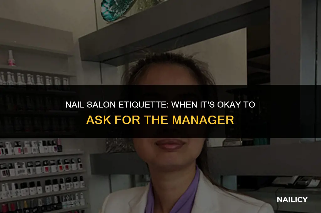 can i speak to your manager nails