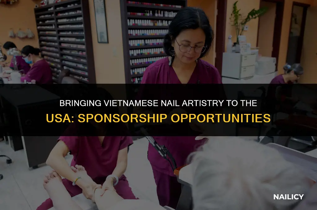 can i sponsor vietnamese nail techinicans in usa