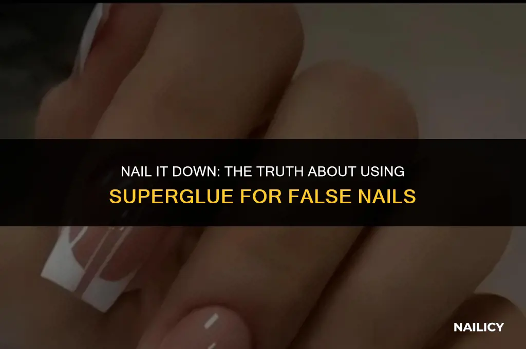 can i stick false nails on with superglue