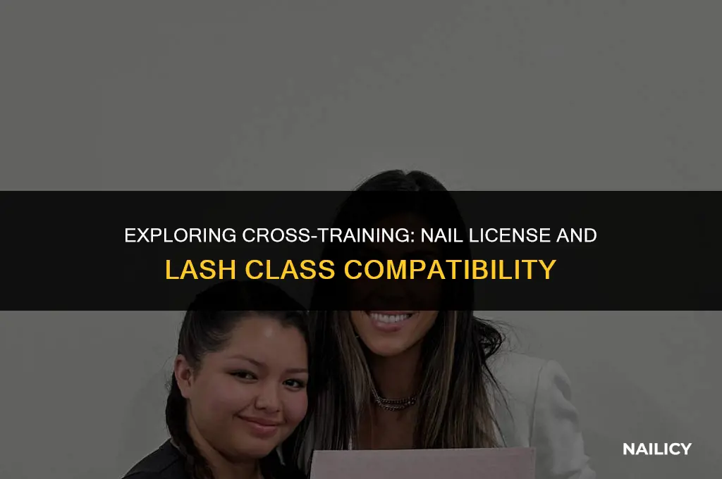 can i take a lash class with just nail license