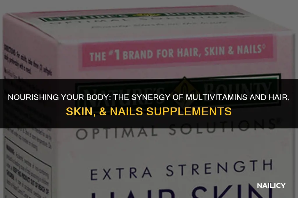 can i take a multivitamin and hair skin and nails
