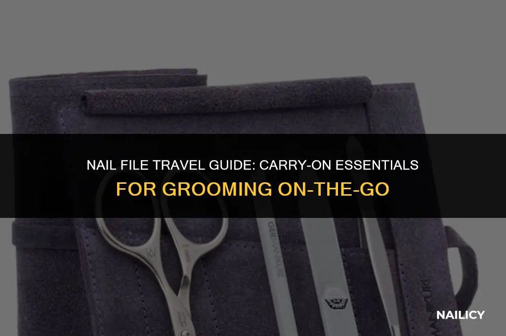 can i take a nail file on an airplane carry-on
