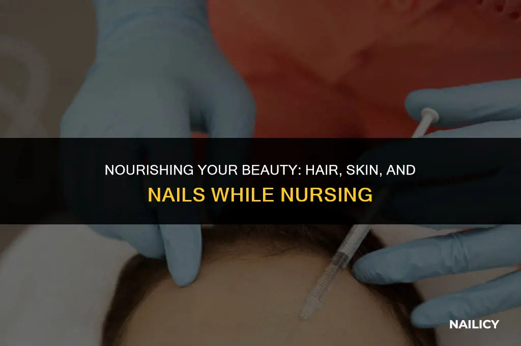 can i take hair skin and nails while nursing