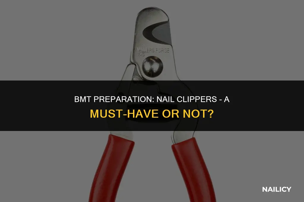 can i take nail clippers to bmt