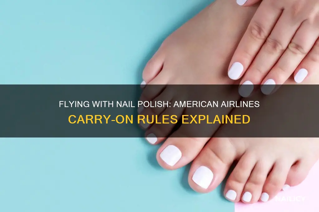 can i take nail polish on american airlines