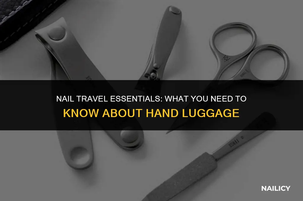 can i take nails in my hand luggage