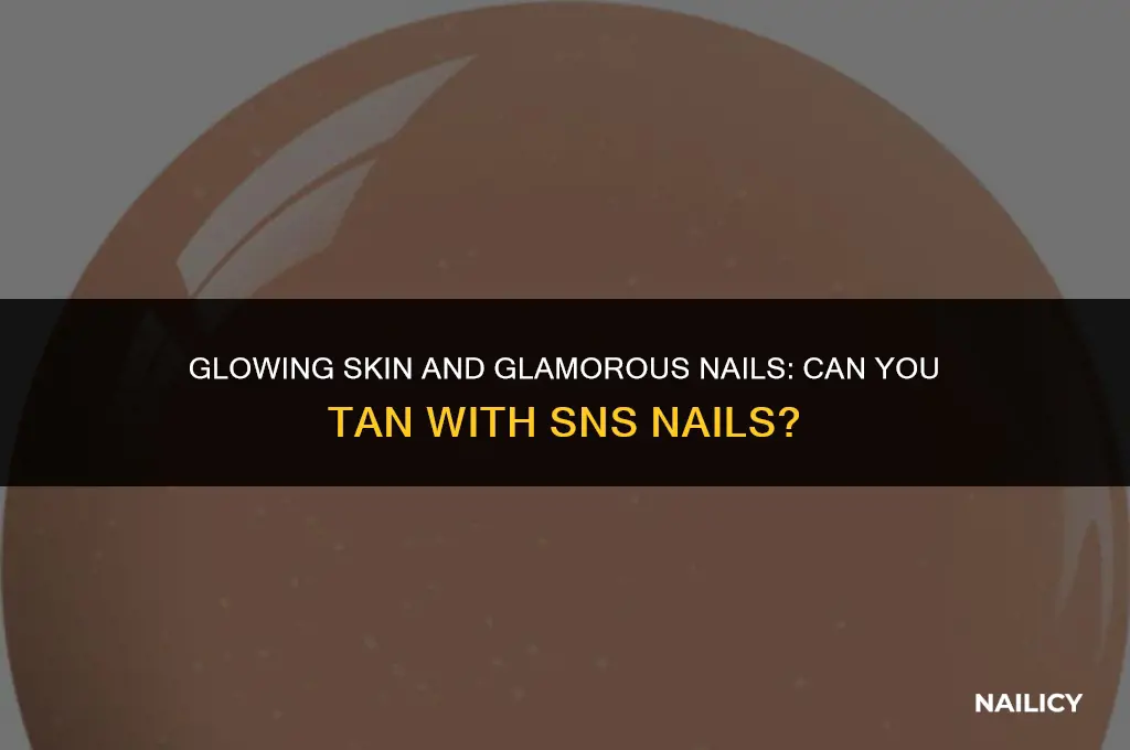 can i tan with sns nails