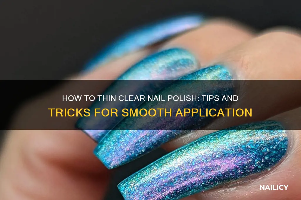 can i thin my clear nail polish