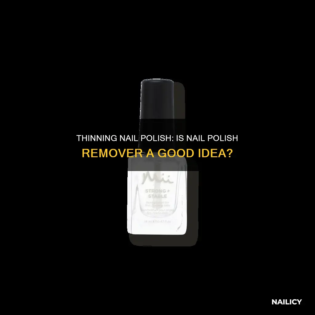 can i thin my nail polish with nail polish remover