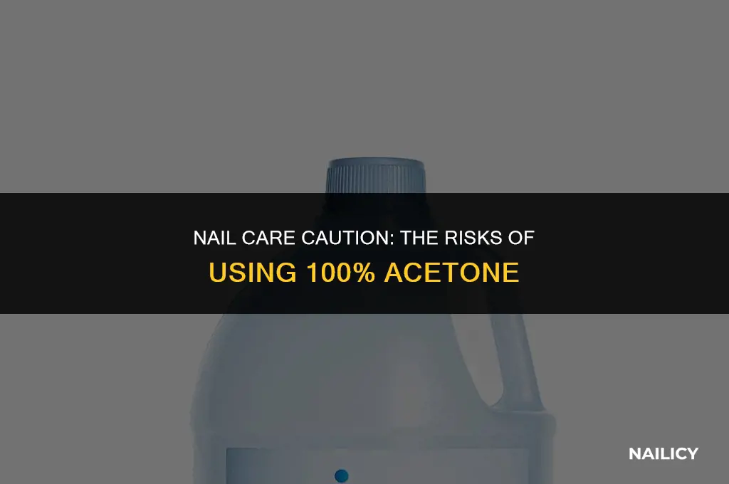 can i use 100 acetone on my nails