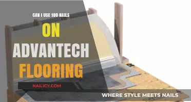 Advantech Flooring and 10D Nails: A Compatibility Guide