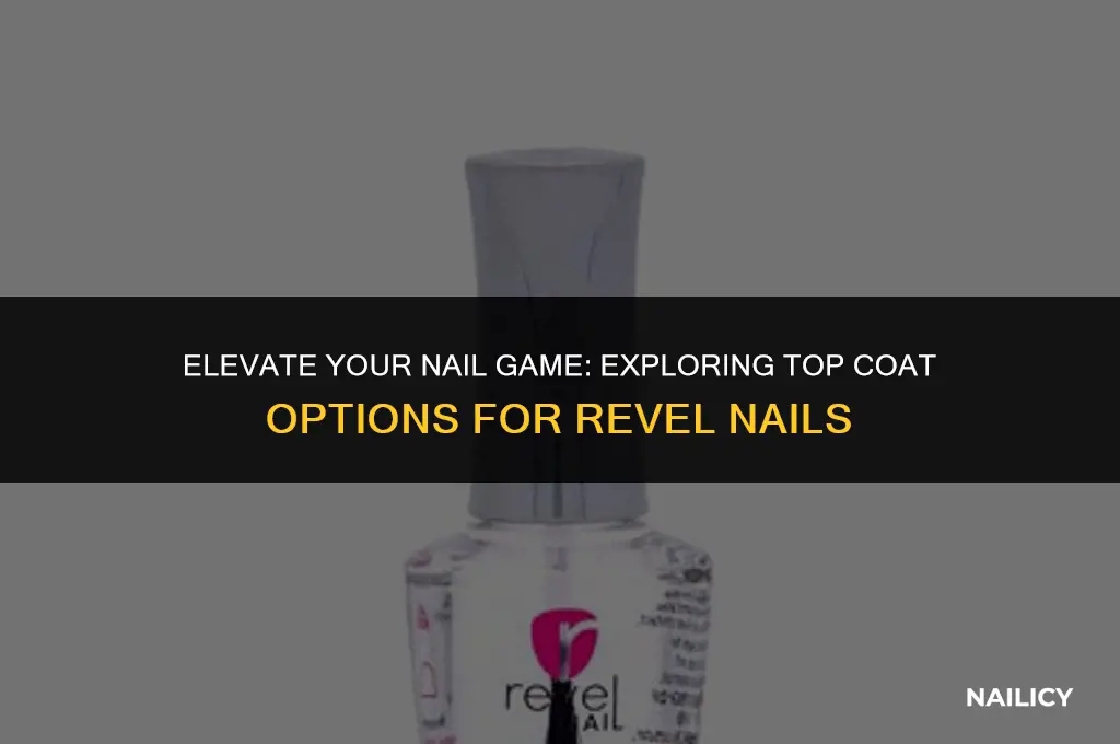 can i use a better top coat with revel nail