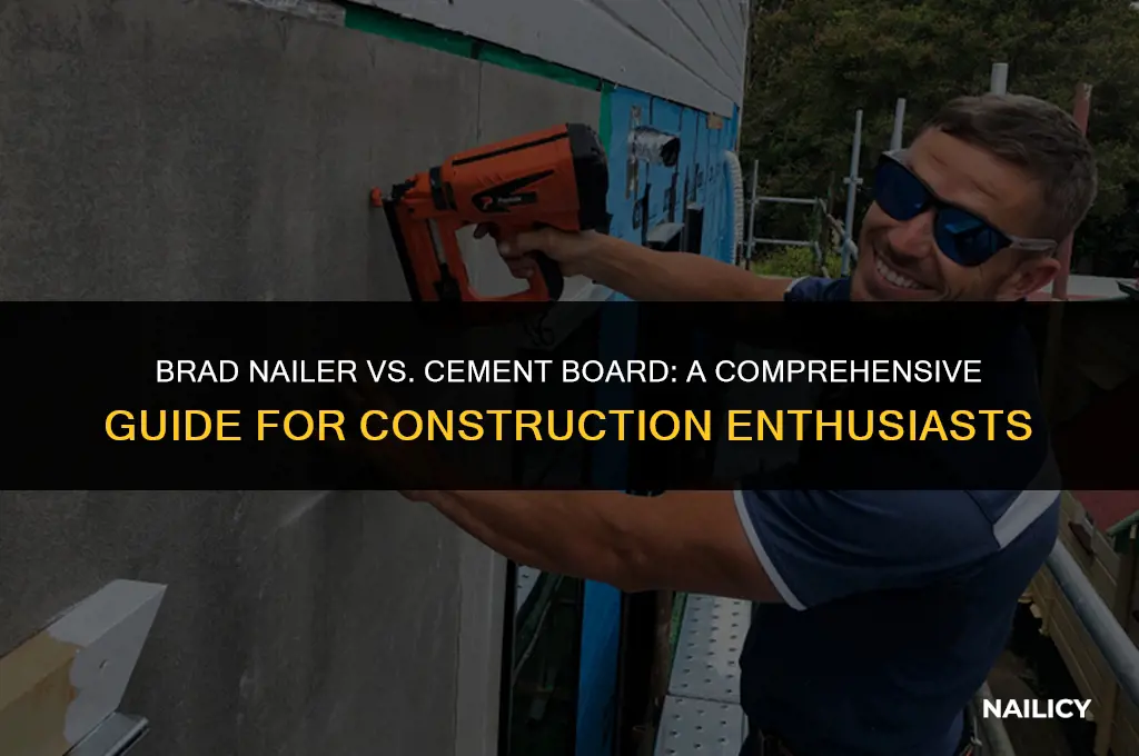 can i use a brad nailer nails for cement board