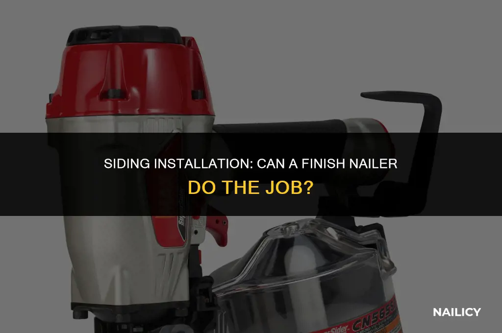 can i use a finish nailer for siding