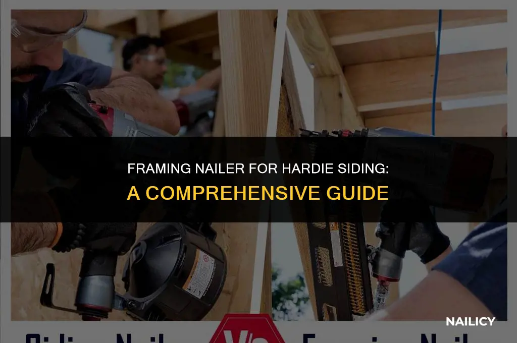 can i use a framing nailer for hardie siding