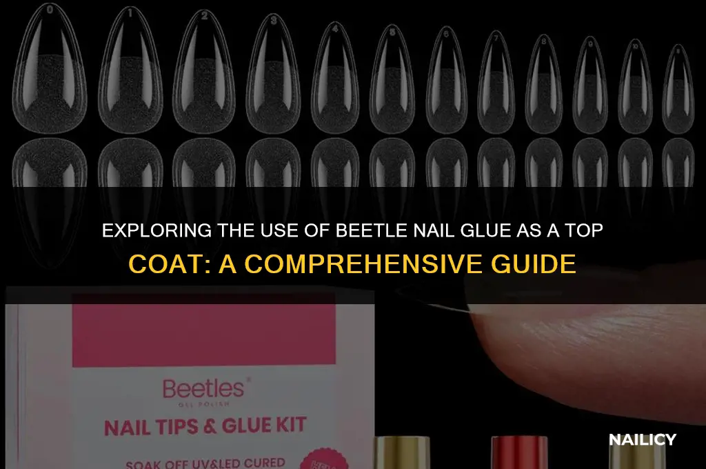 can i use beetles nail glue as top coat