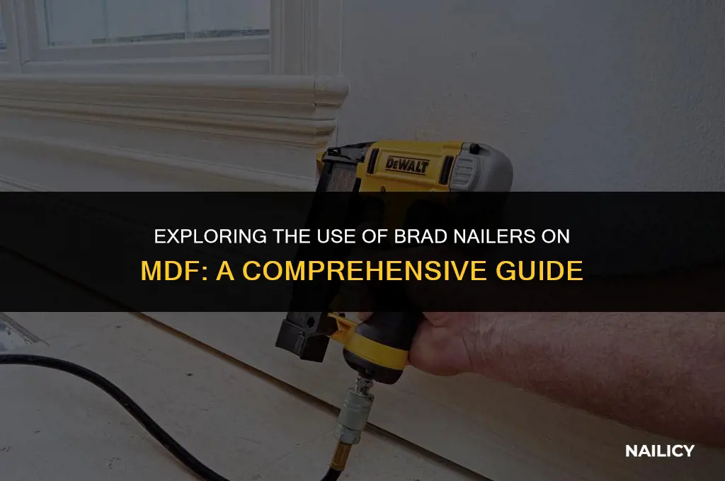 can i use brad nailer on mdf