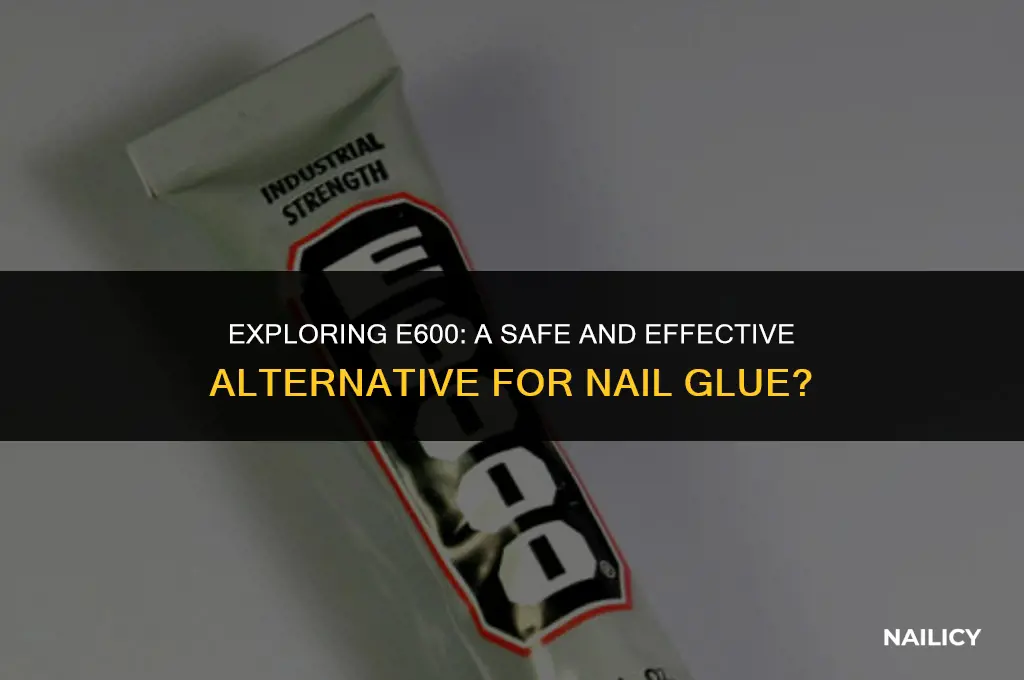 can i use e600 as nail glue