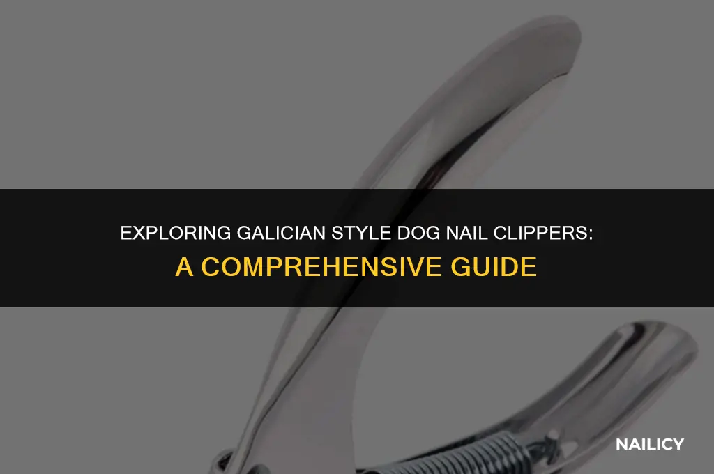 can i use galician style dog nail clippers
