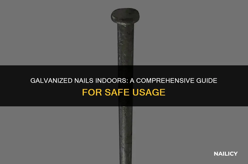 can i use galvanized nails inside