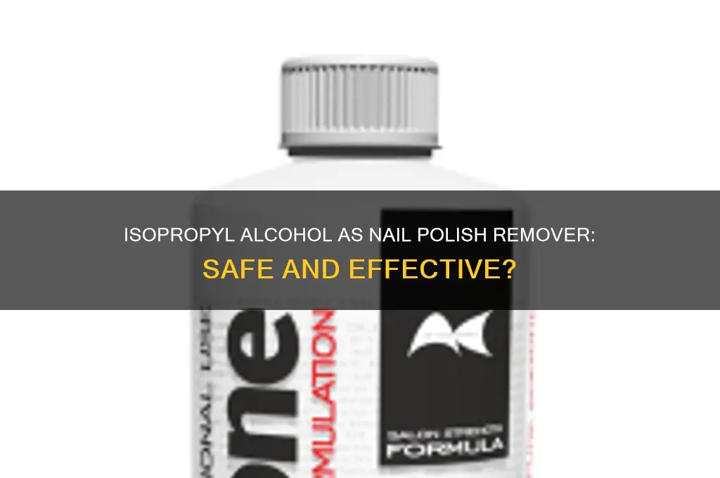 can i use isopropyl alcohol to take off nail polish