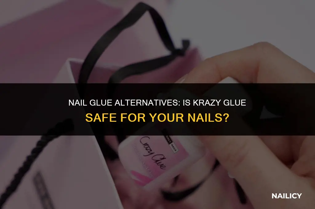 can i use krazy glue as nail glue