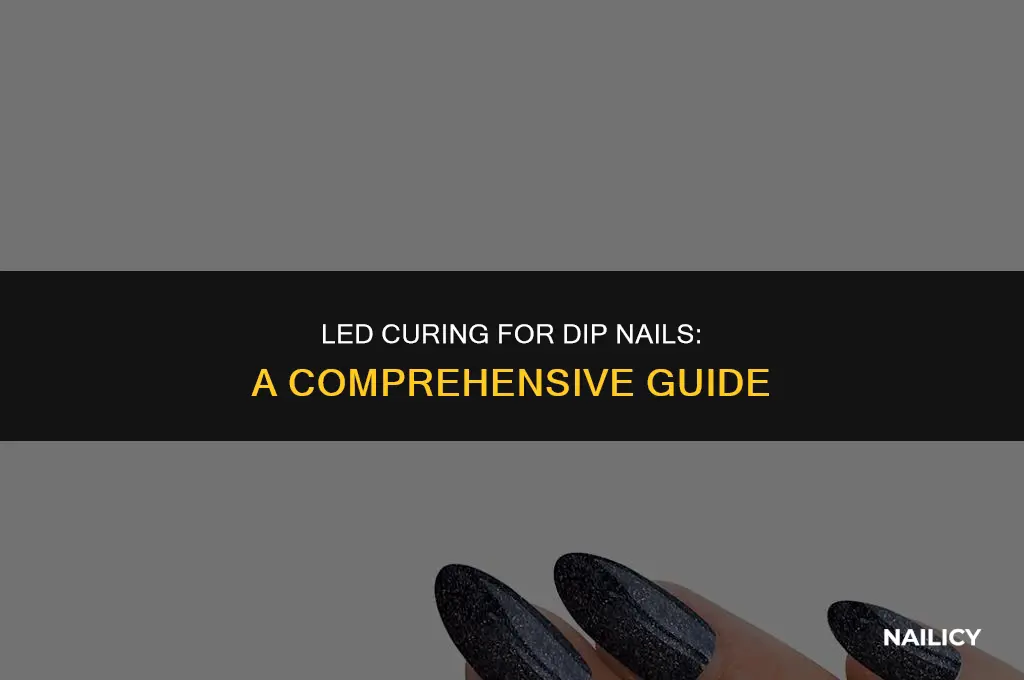can i use led curing on top of dip nails