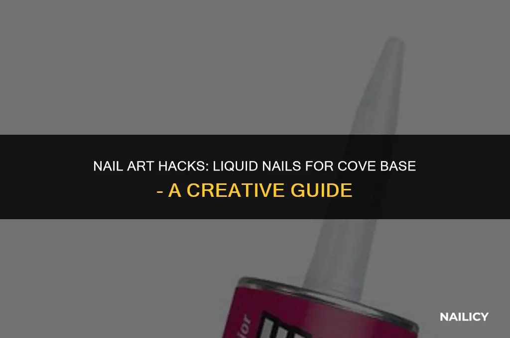 can i use liquid nail on cove base