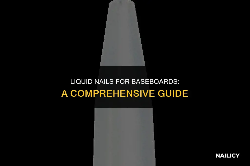 can i use liquid nails for baseboard