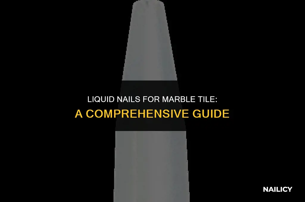 can i use liquid nails for marble tile