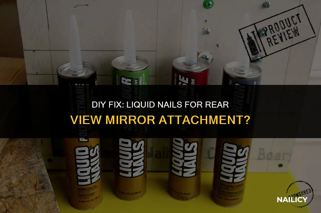 can i use liquid nails for rear view mirror