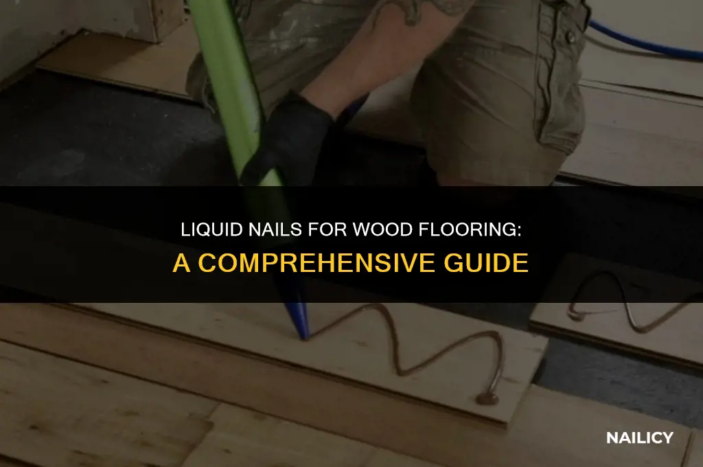 can i use liquid nails for wood flooring