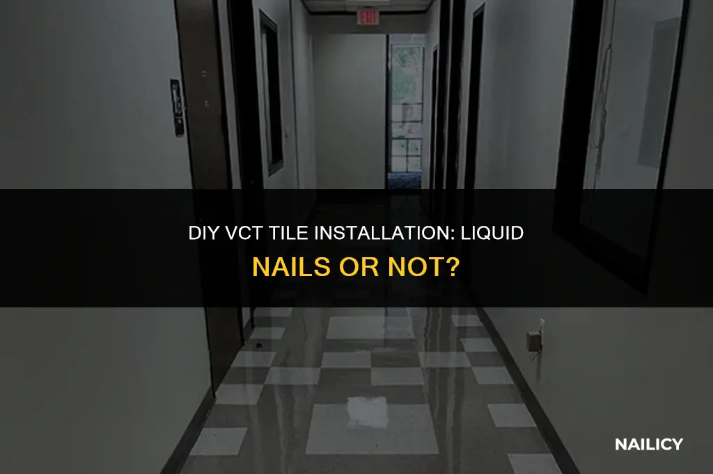 can i use liquid nails to lay vct tile