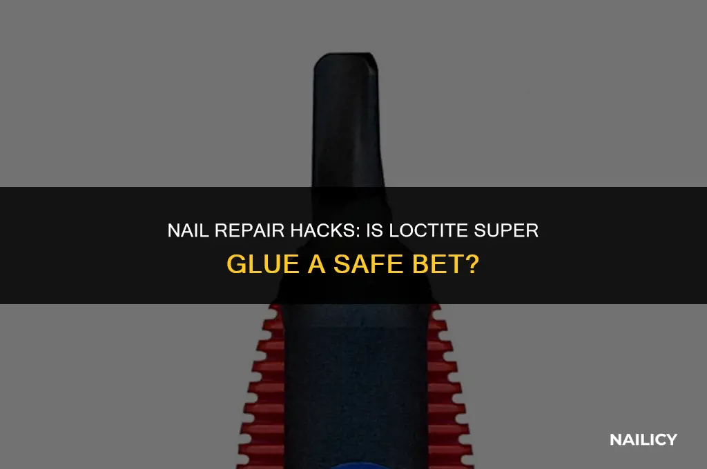 can i use loctite super glue on my nails