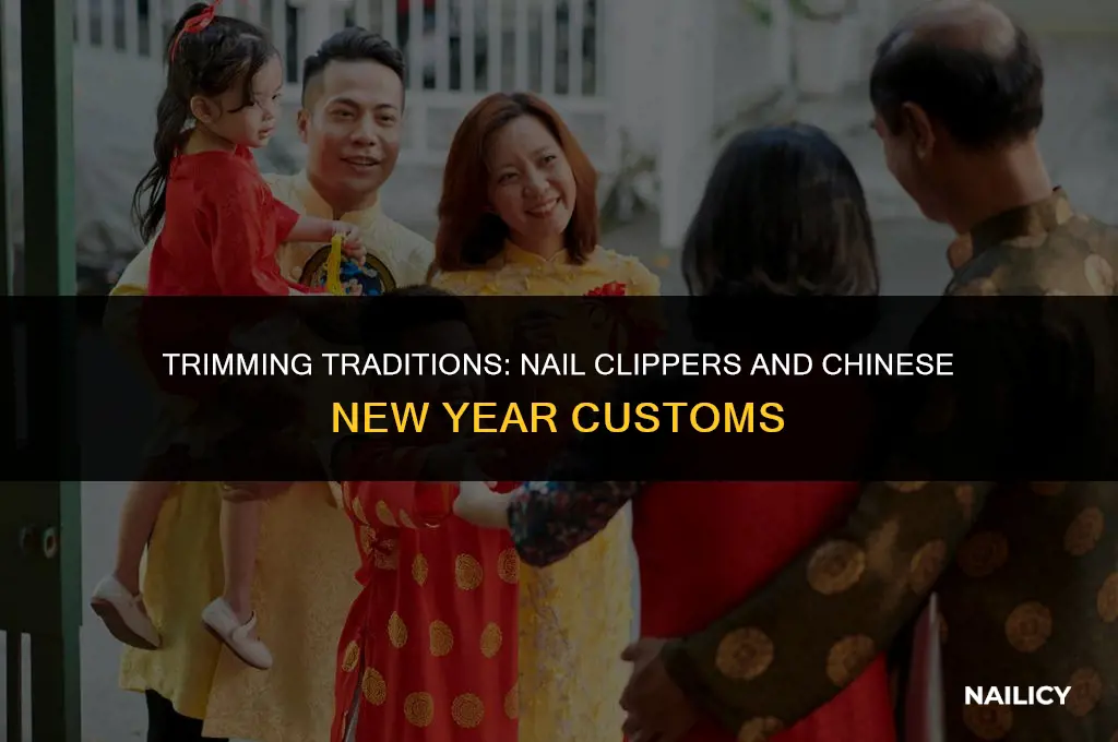 can i use nail clippers on chinese new years