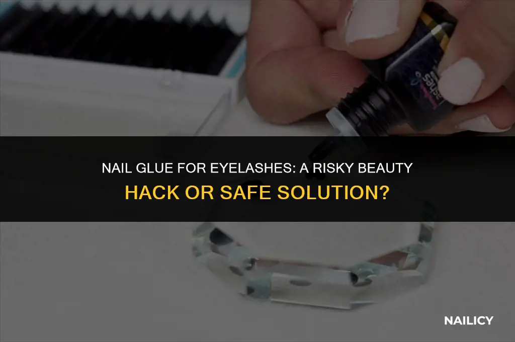 can i use nail glue for eyelashes