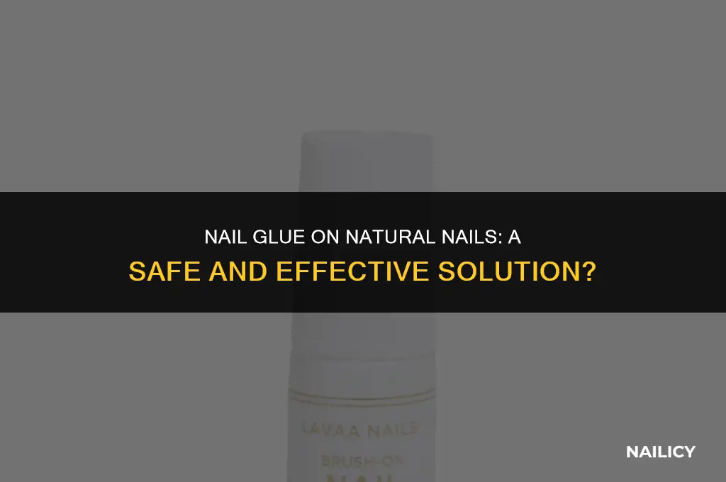 can i use nail glue on my natural nails