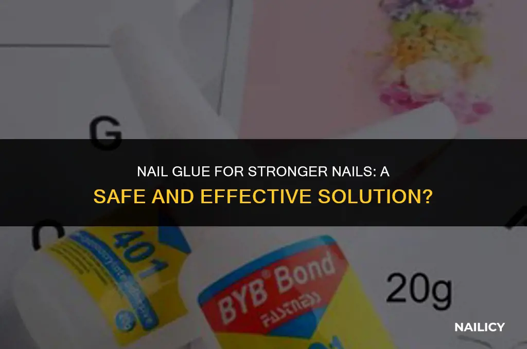 can i use nail glue to strengthen nails