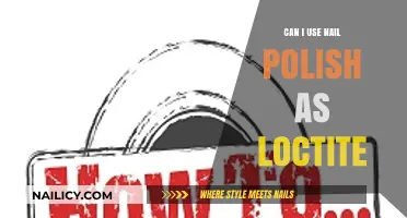 Nail Polish vs. Loctite: Can It Work as a Substitute?