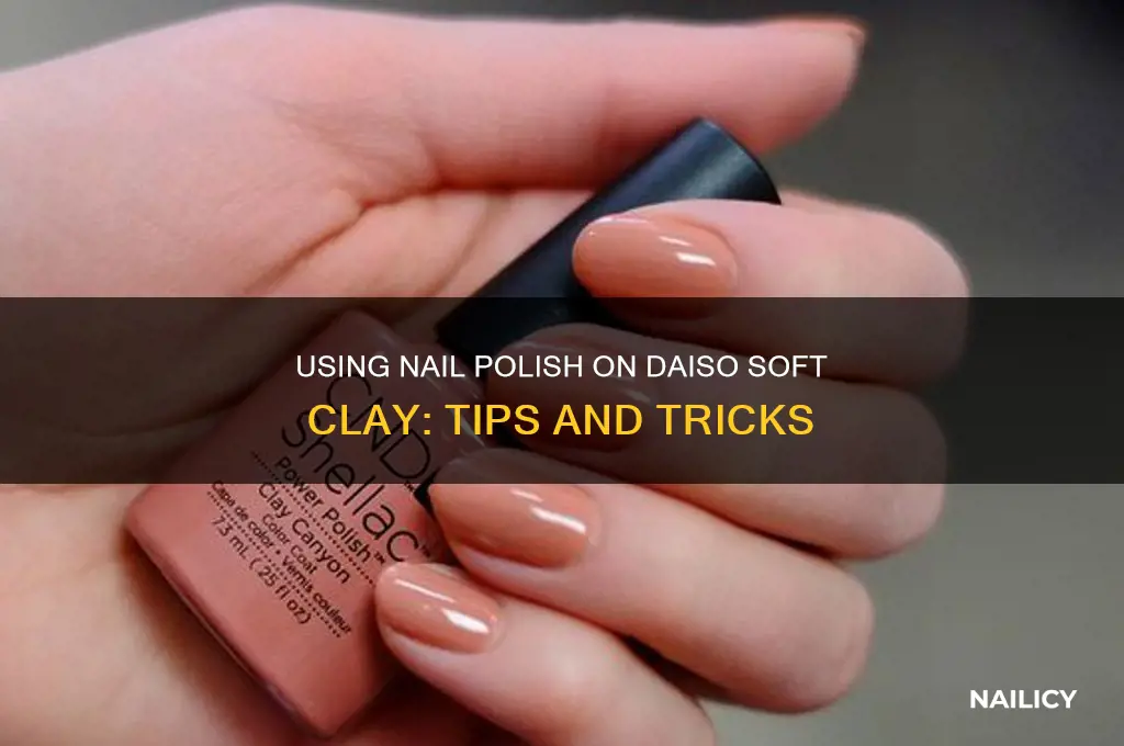 can i use nail polish on daiso soft clay