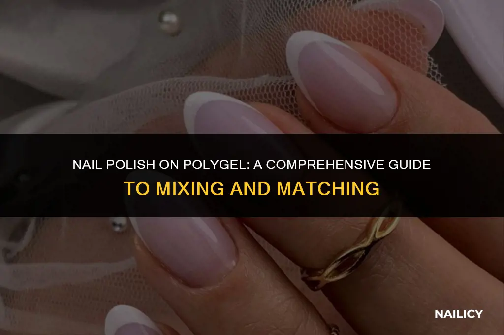 can i use nail polish on polygel