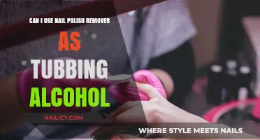 Nail Polish Remover: A Smart Tubbing Alcohol Substitute?