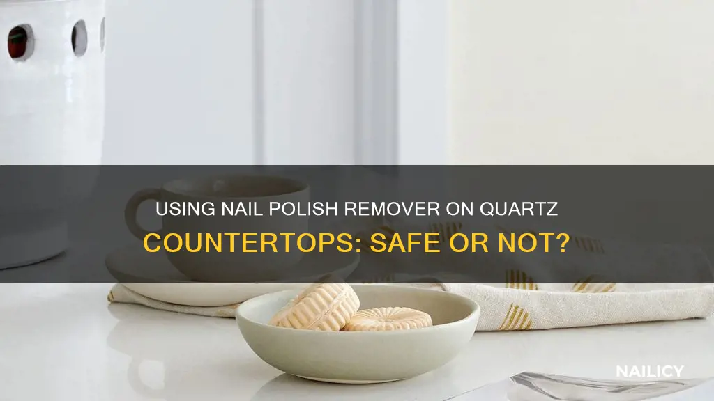 can i use nail polish remover on quartz countertops