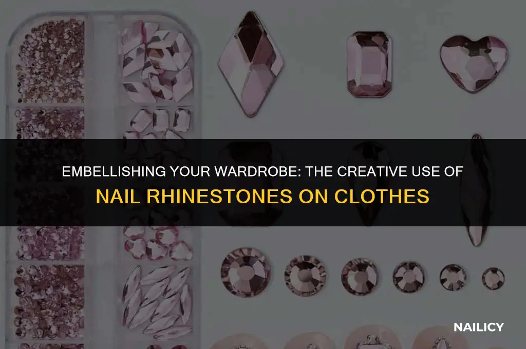 can i use nail rhinestones on clothes