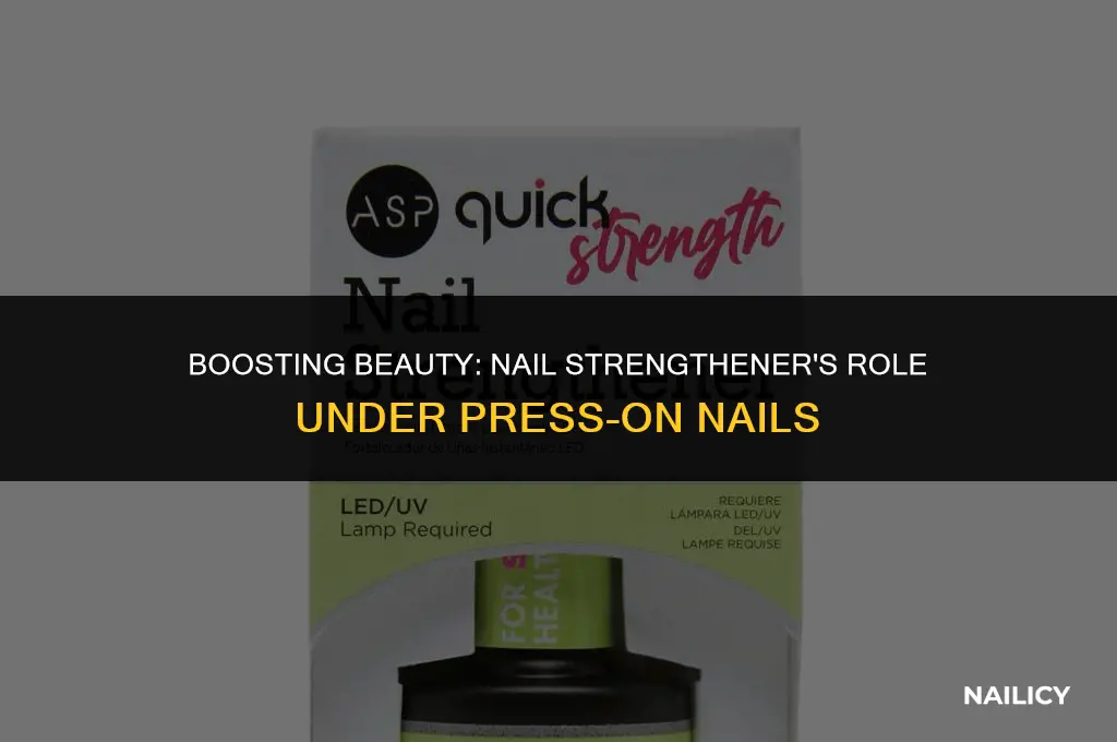 can i use nail strengthener under press on nails