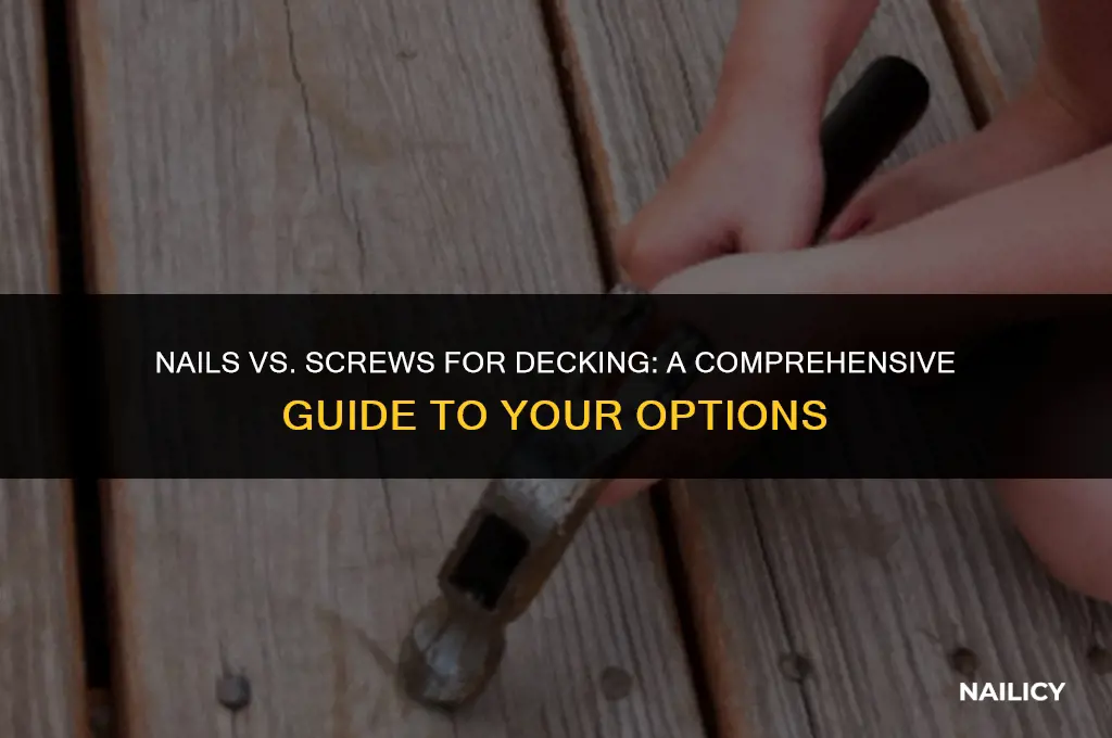 can i use nails instead of screws for my decking