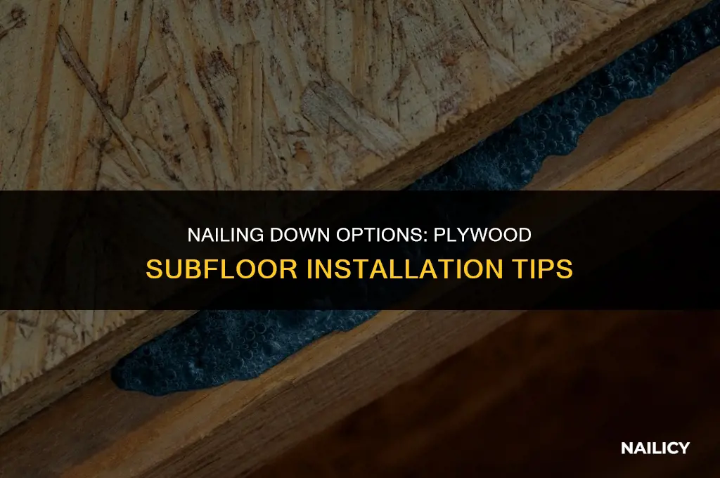 can i use nails on a plywood subfloor