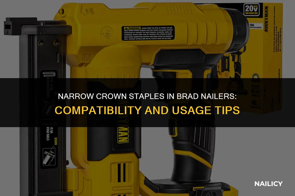 can i use narrow crown staples in my brad nailer