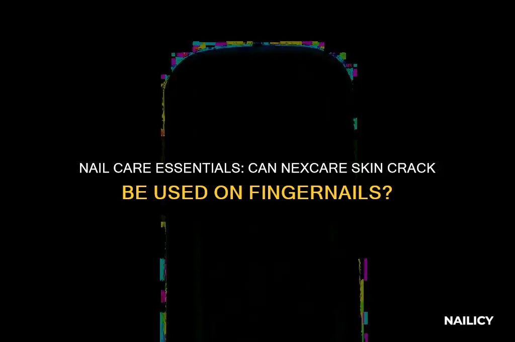 can i use nexcare skin crack on finger nails